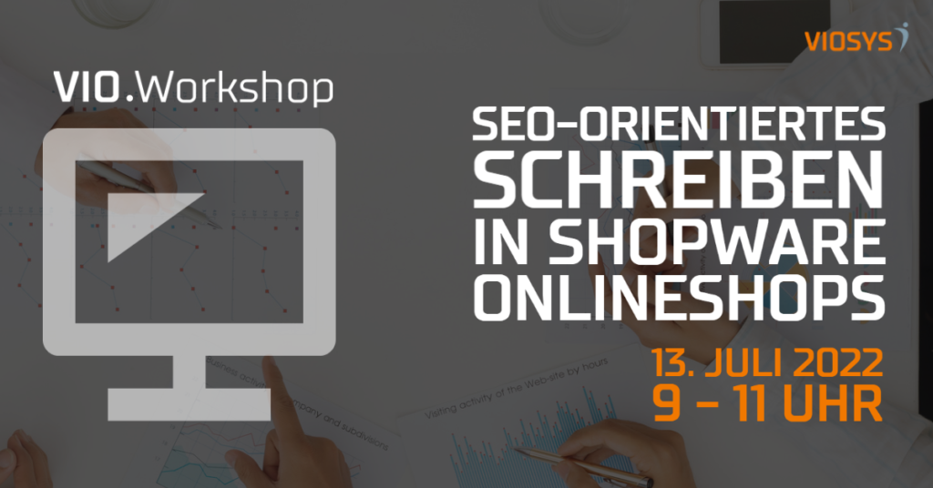 VIO.Workshop SEO-orientiertes Schreiben in Shopware Onlineshops